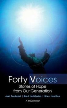 Paperback Forty Voices: Stories of Hope from Our Generation Book