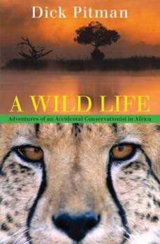 Paperback Wild Life: Adventures of an Accidental Conservationist in Africa Book