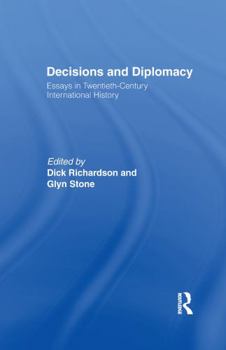 Paperback Decisions and Diplomacy: Studies in Twentieth Century International History Book