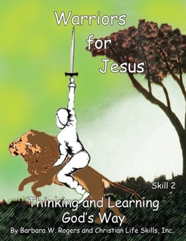 Paperback Warriors For Jesus: Skill 2 Thinking and Learning God's Way Book