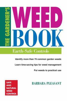 Paperback The Gardener's Weed Book: Earth-Safe Controls Book