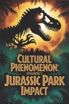 Paperback Cultural Phenomenon: Spielberg's Jurassic Park Impact Book