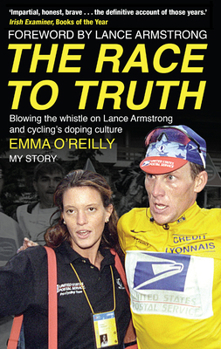 Paperback The Race to Truth: Blowing the Whistle on Lance Armstrong and Cycling's Doping Culture Book