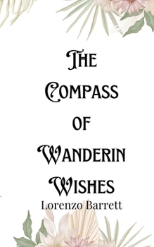 Paperback The Compass of Wandering Wishes Book