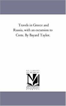 Travels in Greece and Russia: With an Excursion to Crete