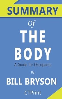 Paperback Summary of The Body by Bill Bryson - A Guide for Occupants Book