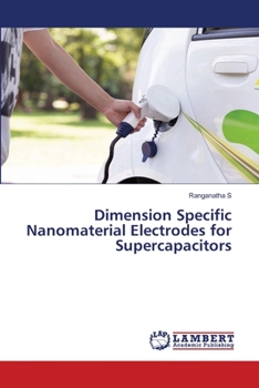 Paperback Dimension Specific Nanomaterial Electrodes for Supercapacitors Book