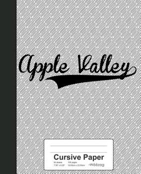 Paperback Cursive Paper: APPLE VALLEY Notebook Book
