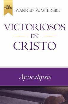 Paperback Victoriosos en Cristo: Apocalipsis [Spanish] Book