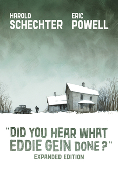 Paperback Did You Hear What Eddie Gein Done? (Expanded Edition) Book