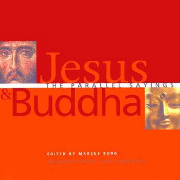 Paperback Jesus and Buddha: The Parallel Sayings Book