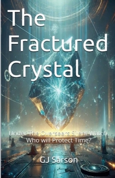 The Fractured Crystal (The Shattered Time)
