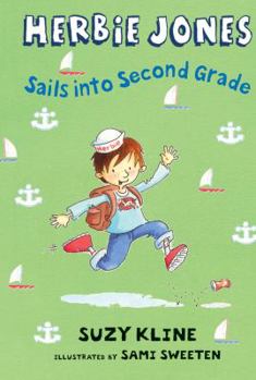 Herbie Jones Sails into Second Grade (Herbie Jones) - Book #10 of the Herbie Jones
