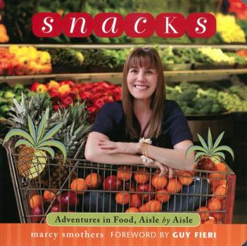 Paperback Snacks: Adventures in Food, Aisle by Aisle Book
