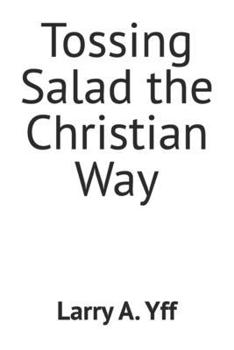 Tossing Salad the Christian Way (The WCBC series)