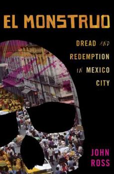 Hardcover El Monstruo: Dread and Redemption in Mexico City Book