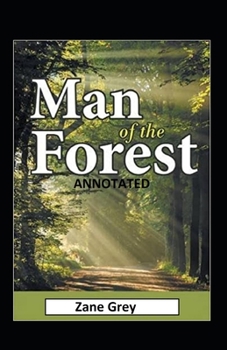 Paperback The Man of the Forest annotated Book