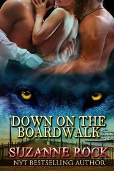 Down On The Boardwalk - Book #2 of the Kyron Wolf Pack