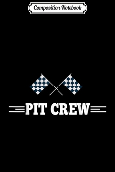 Composition Notebook: Pit Crew Race Car Checkered Flag Team Auto Racing Slot Cars  Journal/Notebook Blank Lined Ruled 6x9 100 Pages