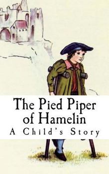 Paperback The Pied Piper of Hamelin: A Child's Story Book