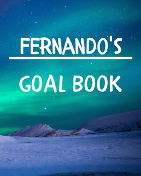 Fernando's Goal Book: New Year Planner Goal Journal Gift for Fernando / Notebook / Diary / Unique Greeting Card Alternative