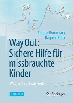 Paperback Way Out: Sichere Hilfe Für Missbrauchte Kinder: Was Hilft Und Was Heilt [German] Book