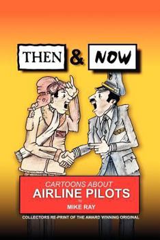 Paperback Then & Now: Cartoons About Airline Pilots Book