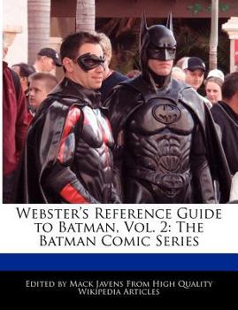 Paperback Webster's Reference Guide to Batman, Vol. 2: The Batman Comic Series Book