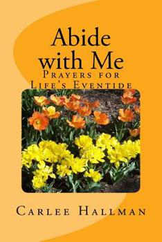 Abide With Me: Prayers for Life's Eventide