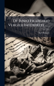 Hardcover De Ivnio Filargirio Vergilii Interprete ...... [Latin] Book