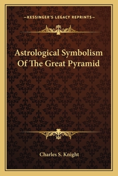Paperback Astrological Symbolism Of The Great Pyramid Book