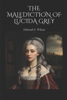 The Malediction of Lucida Grey