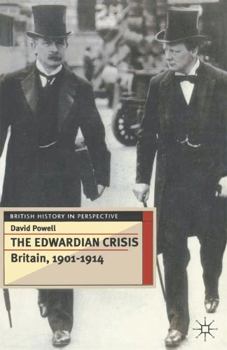 Hardcover The Edwardian Crisis: Britain, 1901-14 Book