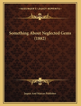 Paperback Something About Neglected Gems (1882) Book