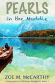 Paperback Pearls in the Muddle (Contemporary Christian Allegories) Book