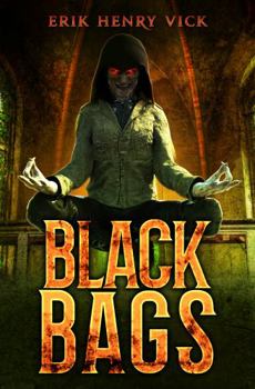 Black Bags: A Supernatural Thriller - Book #2 of the A Rational Man