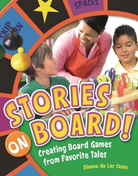 Paperback Stories on Board! Creating Board Games from Favorite Tales Book