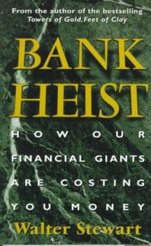 Paperback Bank Heist: How Our Financial Giants Are Costing You Money Book