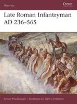 Late Roman Infantryman, 236-565 AD (Warrior) - Book #9 of the Osprey Warrior