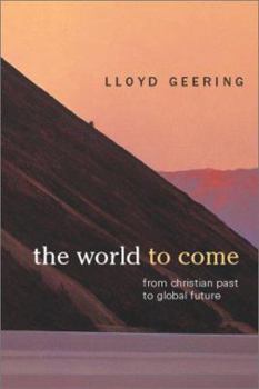 Paperback The World to Come: From Christian Past to Global Future Book