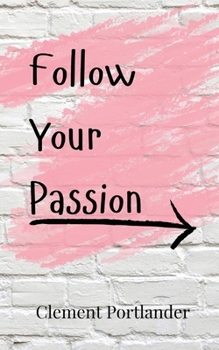 Paperback Follow Your Passion Book