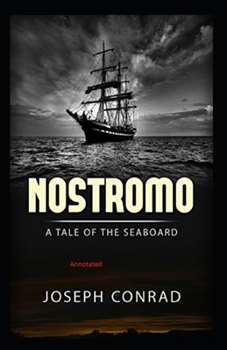 Paperback Nostromo, a Tale of the Seaboard Annotated Book