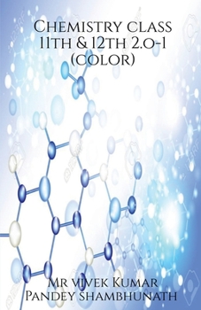 Paperback Chemistry class 11th & 12th 2.o - 1 (color) Book