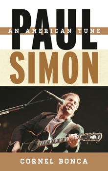 Paul Simon: An American Tune - Book  of the Tempo: A Book Series on Rock, Pop, and Culture