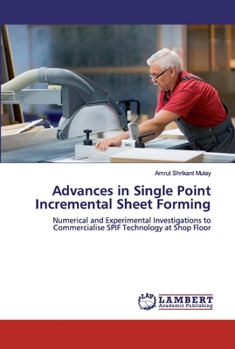 Paperback Advances in Single Point Incremental Sheet Forming Book