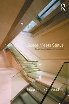 Paperback Space Meets Status: Designing Workplace Performance Book