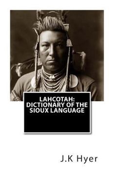 Paperback Lahcotah: Dictionary of the Sioux Language Book