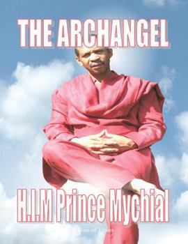 Paperback The Archangel H.I.M Prince Mychial Book