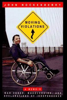 Hardcover Moving Violations: War Zones, Wheelchairs, and Declarations of Independence Book