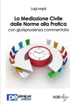 Paperback La Mediazione Civile dalle Norme alla Pratica [Italian] Book